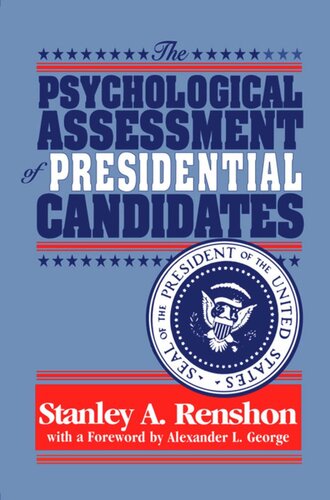 The Psychological Assessment of Presidential Candidates