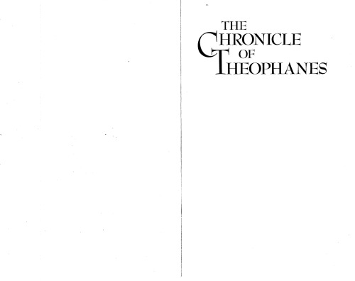 The Chronicle of Theophanes: Anni mundi 6095-6305 (A.D. 602-813)  Middle Ages