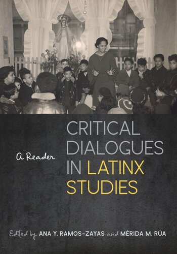 Critical Dialogues in Latinx Studies: A Reader