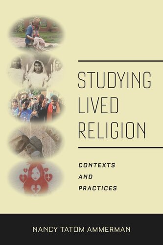 Studying Lived Religion: Contexts and Practices