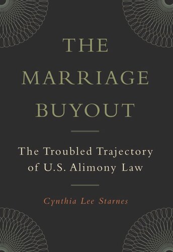 The Marriage Buyout: The Troubled Trajectory of U.S. Alimony Law
