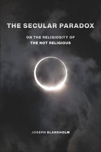 The Secular Paradox: On the Religiosity of the Not Religious