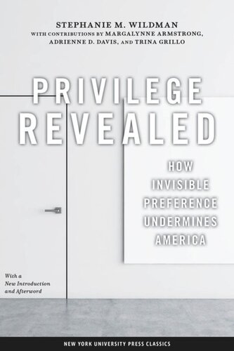 Privilege Revealed: How Invisible Preference Undermines America