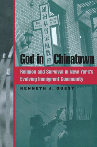 God in Chinatown: Religion and Survival in New York's Evolving Immigrant Community