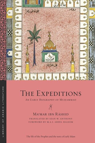 The Expeditions: An Early Biography of Muḥammad