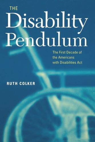 The Disability Pendulum: The First Decade of the Americans With Disabilities Act