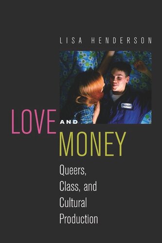 Love and Money: Queers, Class, and Cultural Production