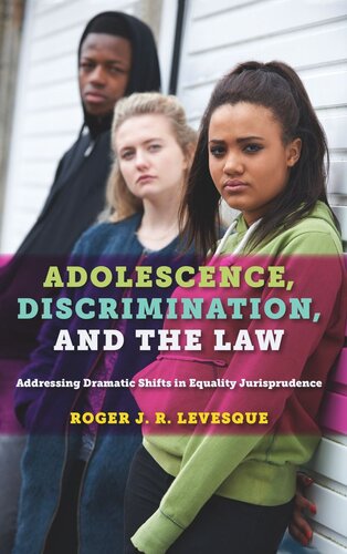 Adolescence, Discrimination, and the Law: Addressing Dramatic Shifts in Equality Jurisprudence