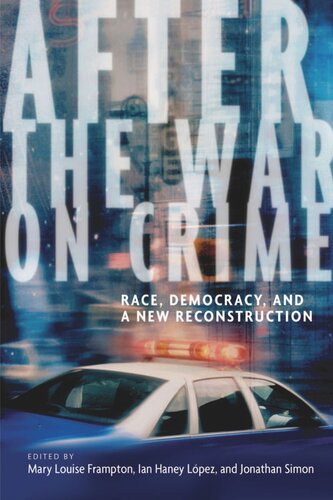 After the War on Crime: Race, Democracy, and a New Reconstruction