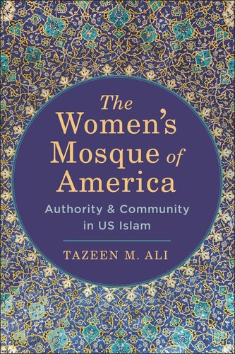 The Women’s Mosque of America: Authority and Community in US Islam