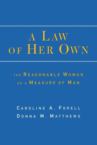 A Law of Her Own: The Reasonable Woman as a Measure of Man