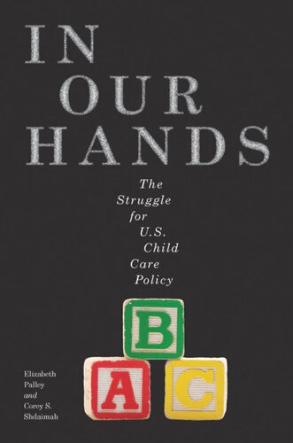 In Our Hands: The Struggle for U.S. Child Care Policy