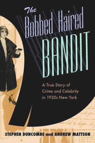 The Bobbed Haired Bandit: A True Story of Crime and Celebrity in 1920s New York