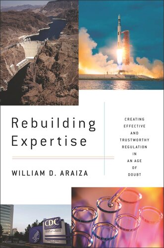 Rebuilding Expertise: Creating Effective and Trustworthy Regulation in an Age of Doubt
