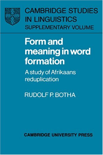 Form and Meaning in Word Formation: A Study of Afrikaans Reduplication