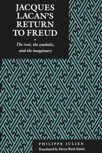 Jacques Lacan's Return to Freud: The Real, the Symbolic, and the Imaginary