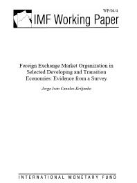 Foreign Exchange Market Organization in Selected Developing and Transition Economies: Evidence from a Survey