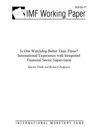 Is One Watchdog Better Than Three? International Experience with Integrated Financial Sector Supervision