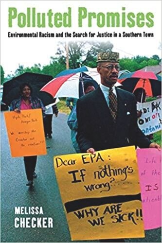 Polluted Promises: Environmental Racism and the Search for Justice in a Southern Town