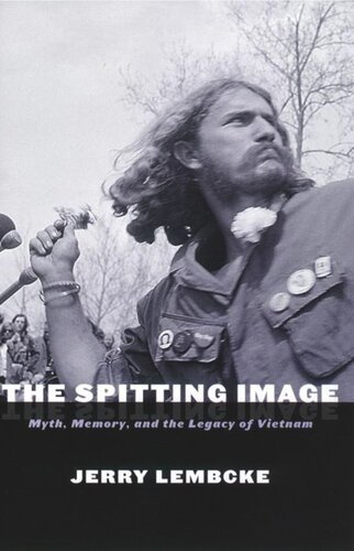 The Spitting Image: Myth, Memory, and the Legacy of Vietnam