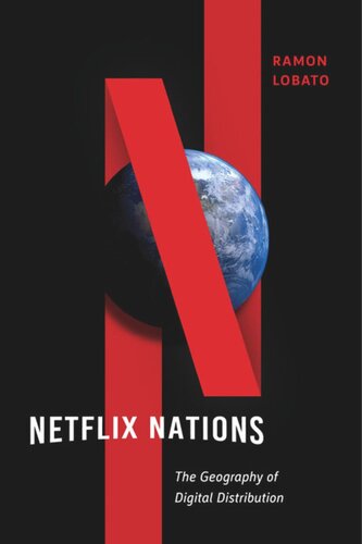 Netflix Nations: The Geography of Digital Distribution