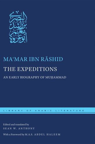 The Expeditions: An Early Biography of Muḥammad