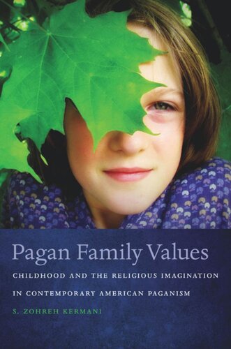Pagan Family Values: Childhood and the Religious Imagination in Contemporary American Paganism