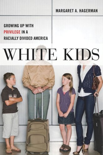 White Kids: Growing Up with Privilege in a Racially Divided America