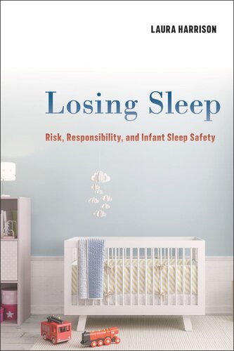 Losing Sleep: Risk, Responsibility, and Infant Sleep Safety
