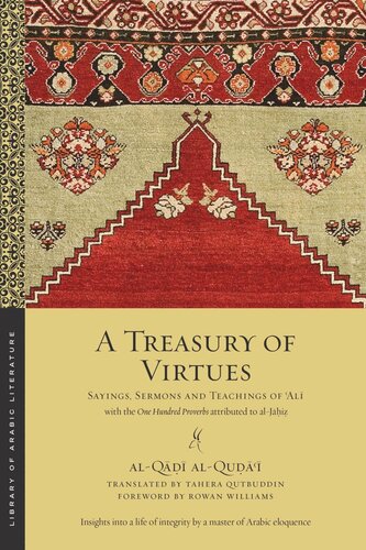 A Treasury of Virtues: Sayings, Sermons, and Teachings of 'Ali, with the One Hundred Proverbs attributed to al-Jahiz