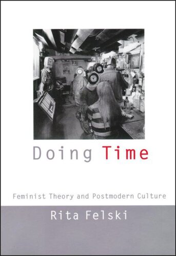 Doing Time: Feminist Theory and Postmodern Culture