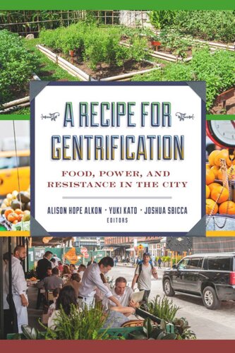 A Recipe for Gentrification: Food, Power, and Resistance in the City