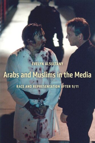 Arabs and Muslims in the Media: Race and Representation after 9/11