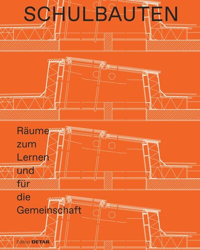 Schulbauten: Räume zum Lernen und für die Gemeinschaft