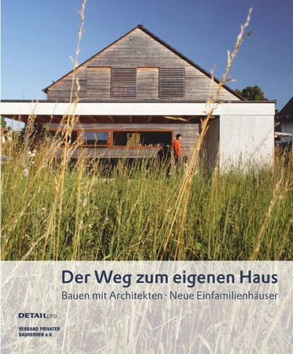 Der Weg zum eigenen Haus: Bauen mit Architekten - Neue Einfamilienhäuser