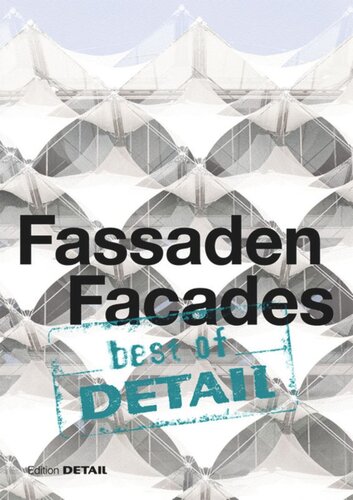 best of Detail: Fassaden/Facades: Architectural highlights from DETAIL on the topic 'Facades'