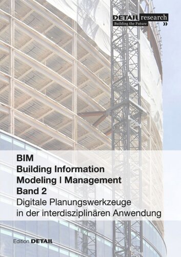 Building Information Modeling I Management Band 2: Digitale Planungswerkzeuge in der interdisziplinären Anwendung