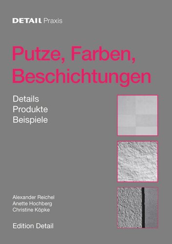 Putze, Farben, Beschichtungen: Details, Produkte, Beispiele