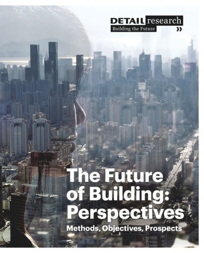 The Future of Building: Perspectives: Methods, Objectives, Prospects