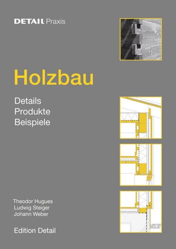 Holzbau: Details, Produkte, Beispiele