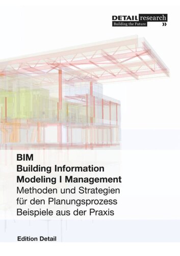 Building Information Modeling I Management: Methoden und Strategien für den Planungsprozess, Beispiele aus der Praxis
