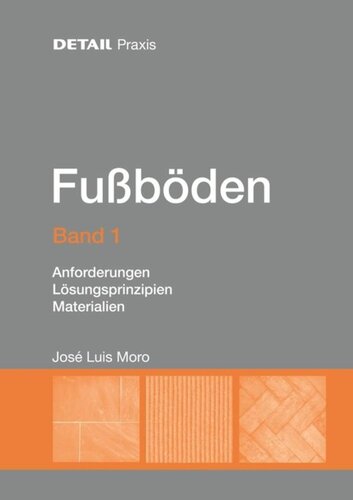 Fußböden – Band 1: Anforderungen, Lösungsprinzipien, Materialien