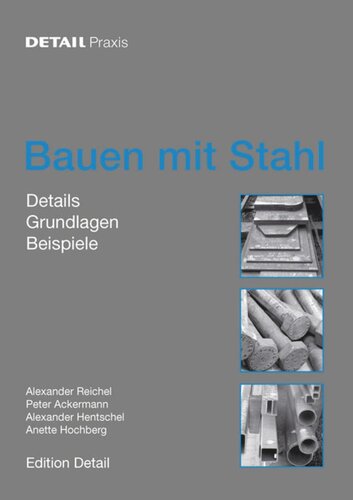Bauen mit Stahl: Grundlagen, Details, Beispiele