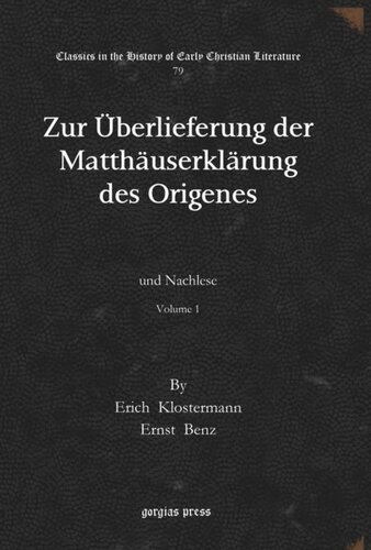 Zur Überlieferung der Matthäuserklärung des Origenes: und Nachlese