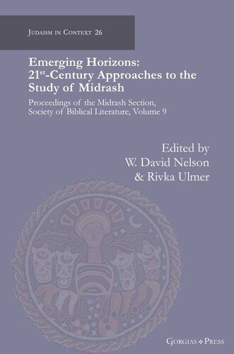 Emerging Horizons. 21st Century Approaches to the Study of Midrash: Proceedings of the Midrash Section, Society of Biblical Literature, volume 9
