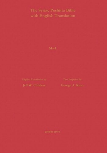 The Gospel of Mark According to the Syriac Peshitta Version with English Translation