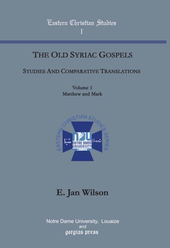 The Old Syriac Gospels, Studies and Comparative Translations