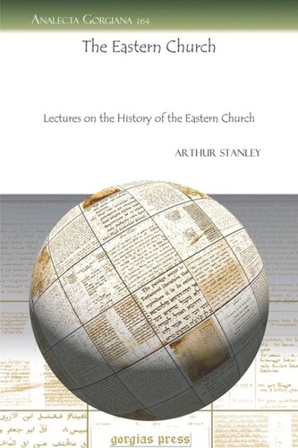 The Eastern Church: Lectures on the History of the Eastern Church