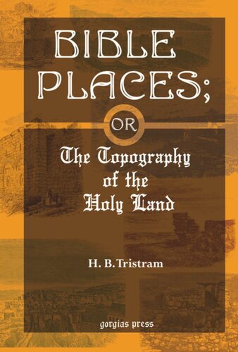 Bible Places; or The Topography of the Holy Land