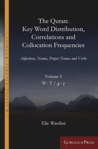 The Quran: Key Word Distribution, Correlations and Collocation Frequencies.: Adjectives, Nouns, Proper Nouns and Verbs